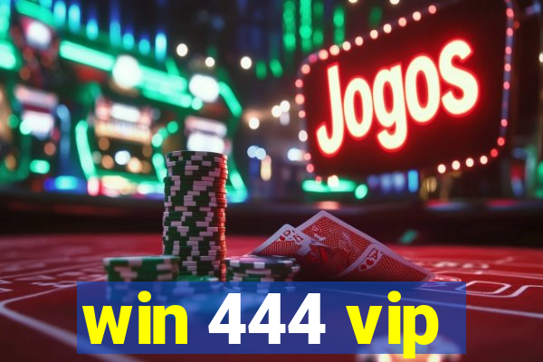 win 444 vip